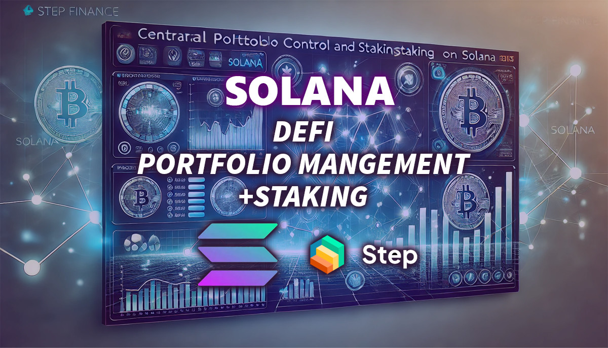 You are currently viewing Central Portfolio Control And Staking On Solana with STEP FINANCE