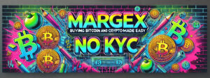 Read more about the article MARGEX: Buying Bitcoin and All Crypto Made EASY (NO KYC)