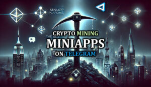 Read more about the article The Best MiniApp Platforms for Mining Crypto